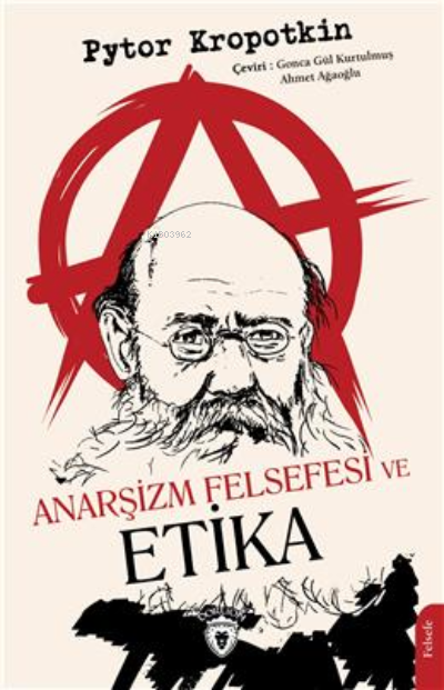 Anarşizm Felsefesi Ve Etika - Pytor Kropotkin | Yeni ve İkinci El Ucuz