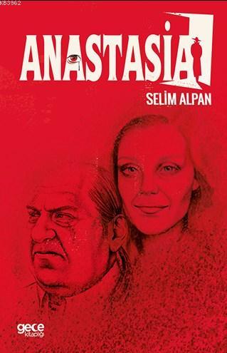 Anastasia - Selim Alpan | Yeni ve İkinci El Ucuz Kitabın Adresi
