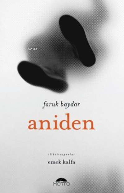 Aniden - Faruk Baydar | Yeni ve İkinci El Ucuz Kitabın Adresi