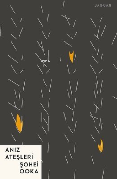 Anız Ateşleri - Şohei Ooka | Yeni ve İkinci El Ucuz Kitabın Adresi