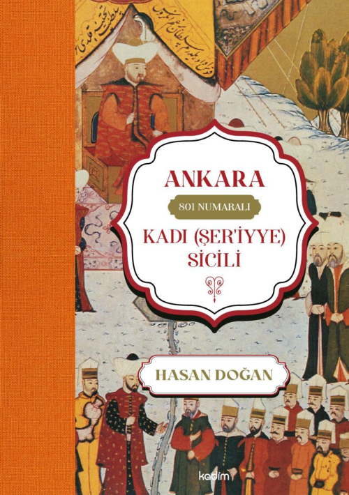 Ankara 801 Numaralı Kadi (Şer'iyye) Sicili - Hasan Doğan | Yeni ve İki