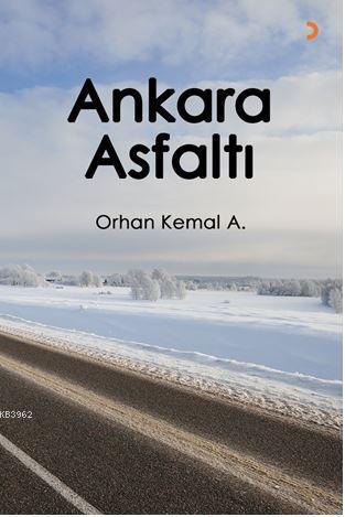 Ankara Asfaltı - Orhan Kemal A. | Yeni ve İkinci El Ucuz Kitabın Adres