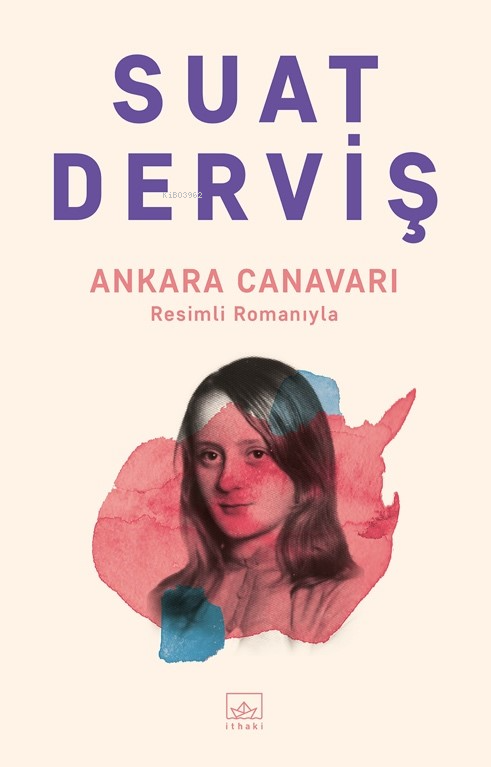 Ankara Canavarı - Suat Derviş | Yeni ve İkinci El Ucuz Kitabın Adresi