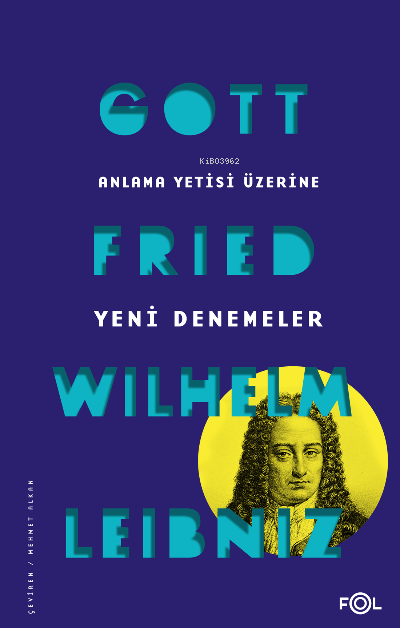Anlama Yetisi Üzerine Yeni Denemeler - Gottfried Wilhelm Leibniz | Yen