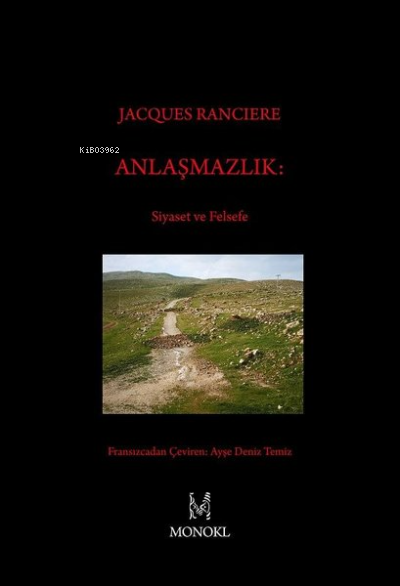 Anlaşmazlık: Siyaset ve Felsefe - Jacques Ranciere | Yeni ve İkinci El