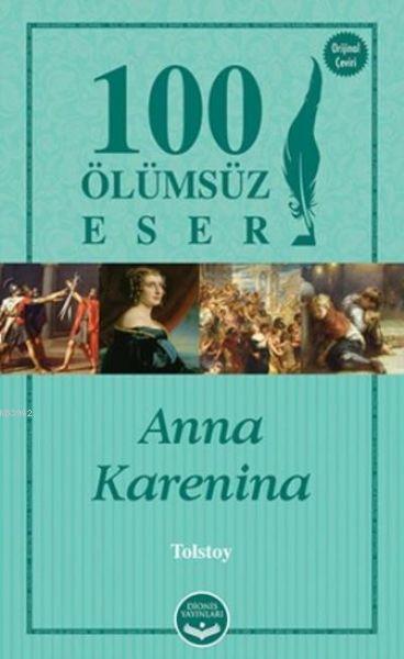 Anna Karenina -100 Ölümsüz Eser - Lev Nikolayeviç Tolstoy- | Yeni ve İ