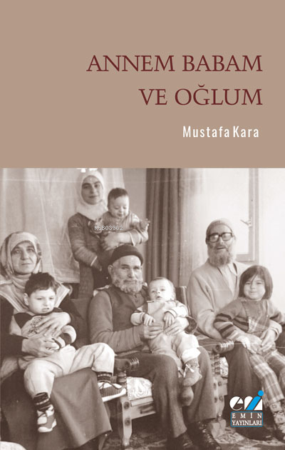Annem Babam ve Oğlum - Mustafa Kara | Yeni ve İkinci El Ucuz Kitabın A