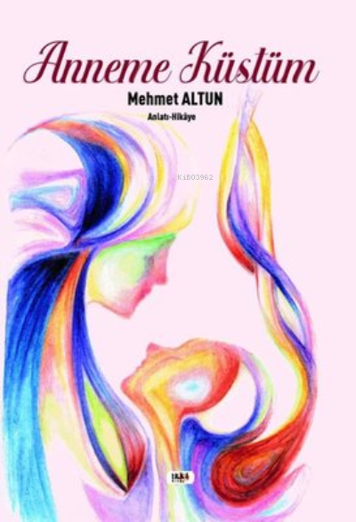 Anneme Küstüm - Mehmet Altun | Yeni ve İkinci El Ucuz Kitabın Adresi