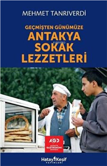 Antakya Sokak Lezzetleri - Mehmet Tanrıverdi | Yeni ve İkinci El Ucuz 