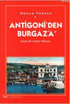 Antigoni'den Burgaz'a - Orhan Türker | Yeni ve İkinci El Ucuz Kitabın 