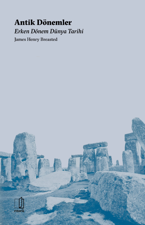 Antik Dönemler Erken Dönem Dünya Tarihi - James Henry Breasted | Yeni 