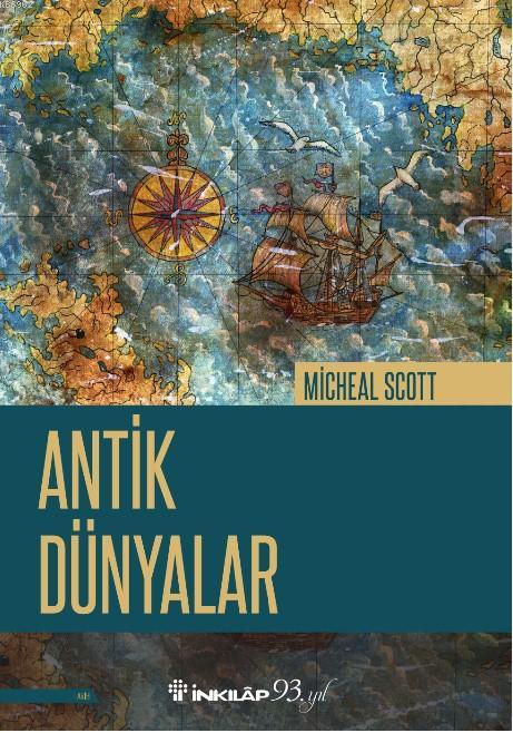 Antik Dünyalar - Michael Scott | Yeni ve İkinci El Ucuz Kitabın Adresi
