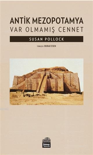 Antik Mezopotamya - Var Olmamış Cennet - Susan Pollock | Yeni ve İkinc