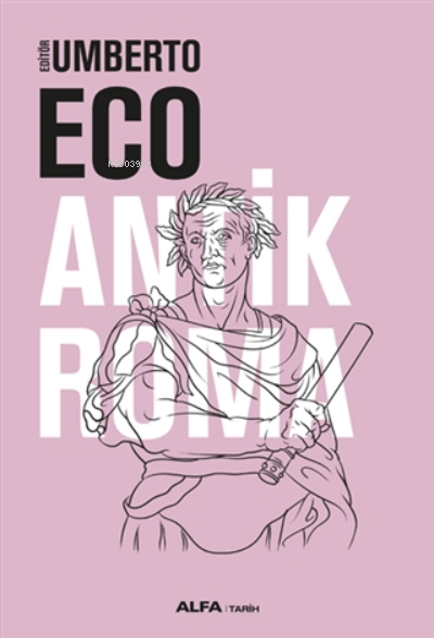 Antik Roma - Umberto Eco | Yeni ve İkinci El Ucuz Kitabın Adresi