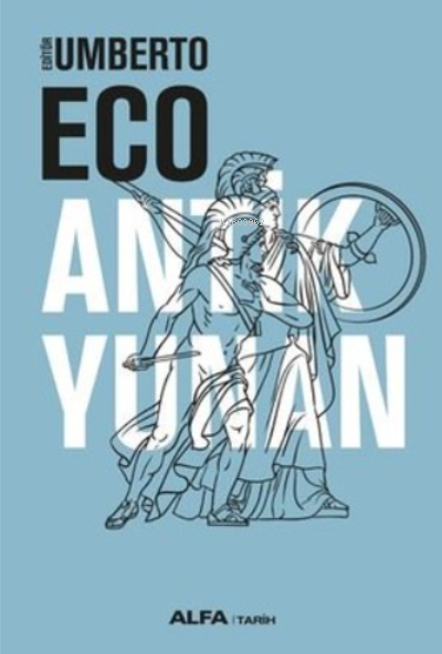 Antik Yunan - Umberto Eco | Yeni ve İkinci El Ucuz Kitabın Adresi