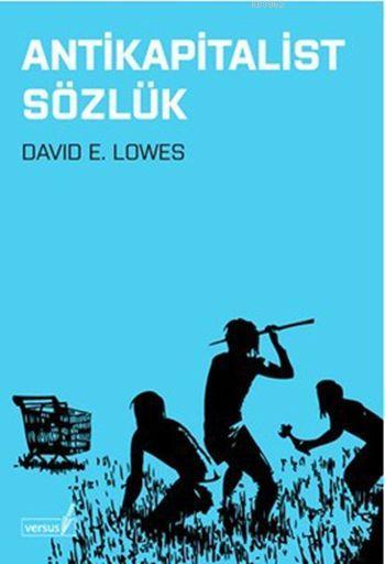 Antikapitalist Sözlük - David E. Lowes | Yeni ve İkinci El Ucuz Kitabı