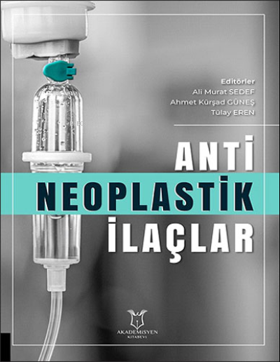 Antineoplastik İlaçlar - Kolektif | Yeni ve İkinci El Ucuz Kitabın Adr