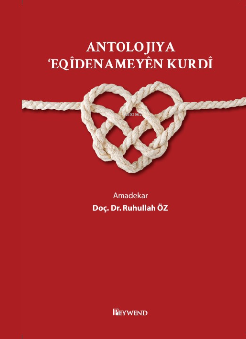 Antolojiya Eqîdenameyen Kurdî - Ruhullah Öz | Yeni ve İkinci El Ucuz K