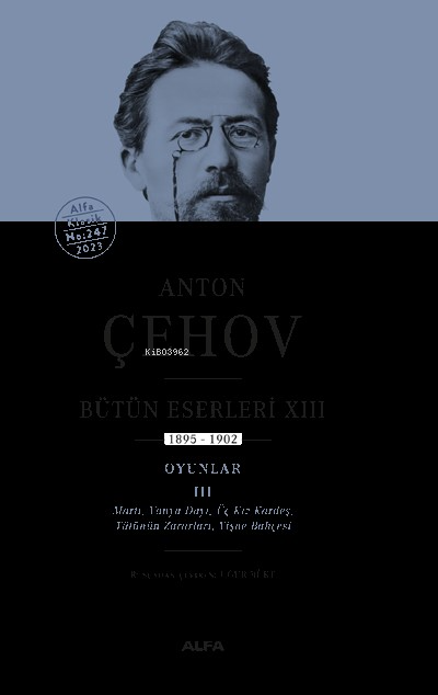 Anton Çehov ;Bütün Eserleri XIII 1895-1902 Oyunlar III - Anton Çehov |