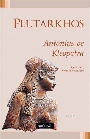 Antonius ve Kleopatra - Mestrıus Plutarkhos | Yeni ve İkinci El Ucuz K