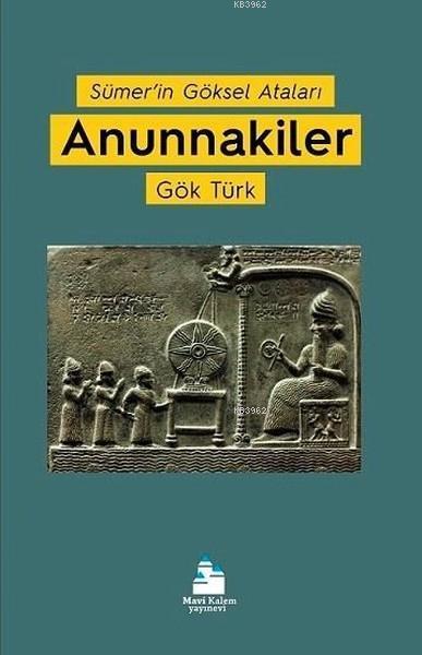Anunnakiler - Gök Türk | Yeni ve İkinci El Ucuz Kitabın Adresi