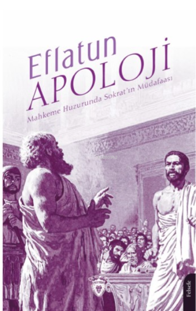 Apoloji;Mahkeme Huzurunda Sokrat’ın Müdafaası - Platon ( Eflatun ) | Y
