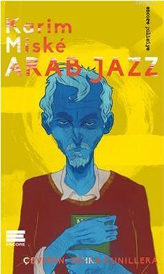 Arab Jazz - Karim Miske | Yeni ve İkinci El Ucuz Kitabın Adresi