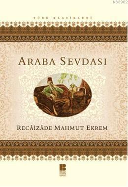 Araba Sevdası - Recaizade Mahmut Ekrem | Yeni ve İkinci El Ucuz Kitabı