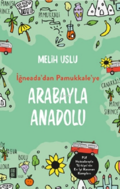 Arabayla Anadolu - Melih Uslu | Yeni ve İkinci El Ucuz Kitabın Adresi