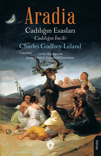 Aradia Cadılığın Esasları - Charles Godfrey Leland - Charles Godfrey L