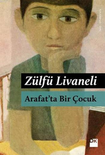 Arafat'ta Bir Çocuk - Zülfü Livaneli | Yeni ve İkinci El Ucuz Kitabın 
