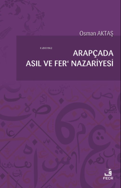 Arapçada Asıl ve Fer’ Nazariyesi - Osman Aktaş | Yeni ve İkinci El Ucu