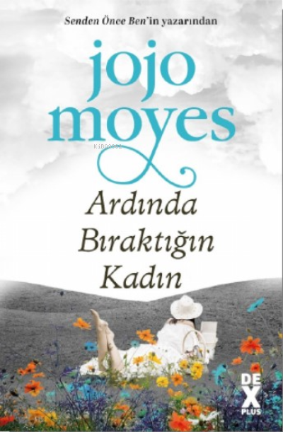 Ardında Bıraktığın Kadın - Jojo Moyes | Yeni ve İkinci El Ucuz Kitabın