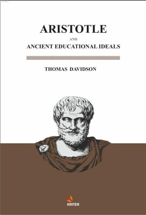Aristotle And Ancient Educational Ideals - Thomas Davidson | Yeni ve İ