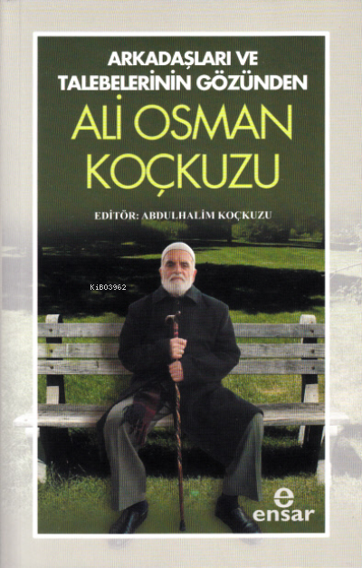 Arkadaşları ve Talebelerinin Gözünden Ali Osman Koçkuzu - Kolektif | Y