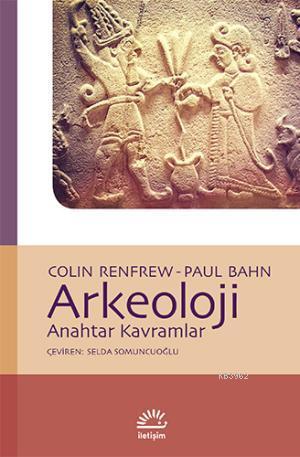 Arkeoloji - Paul Bahn | Yeni ve İkinci El Ucuz Kitabın Adresi