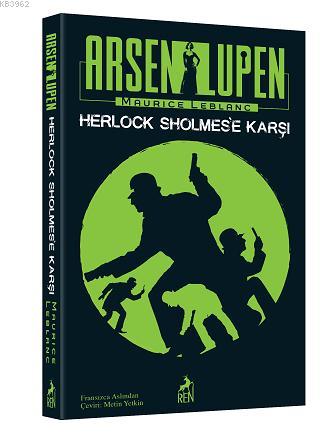 Arsen Lüpen - Herlock Sholmes'e Karşı - Maurice Leblanc | Yeni ve İkin