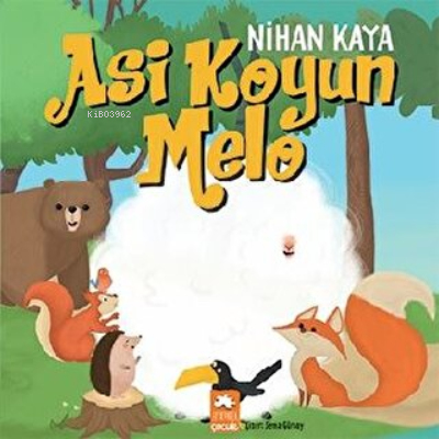 Asi Koyun Melo - Nihan Kaya | Yeni ve İkinci El Ucuz Kitabın Adresi
