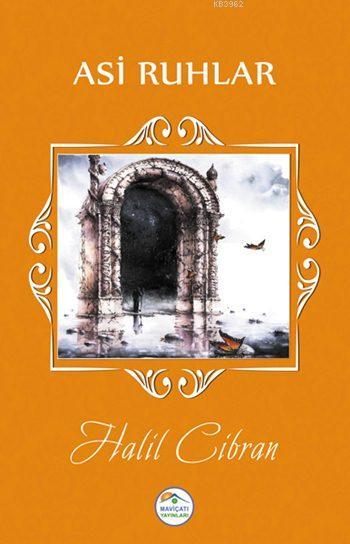 Asi Ruhlar - Halil Cibran | Yeni ve İkinci El Ucuz Kitabın Adresi