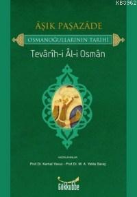 Aşık Paşazade - Osmanoğullarının Tarihi - Aşık Paşazade | Yeni ve İkin