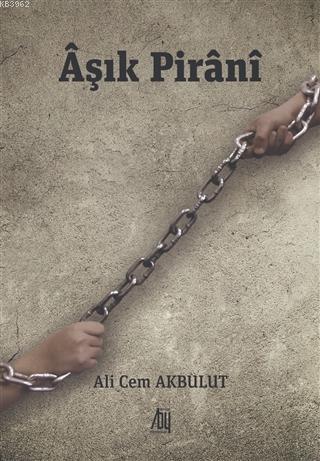 Aşık Pirani - Ali Cem Akbulut | Yeni ve İkinci El Ucuz Kitabın Adresi