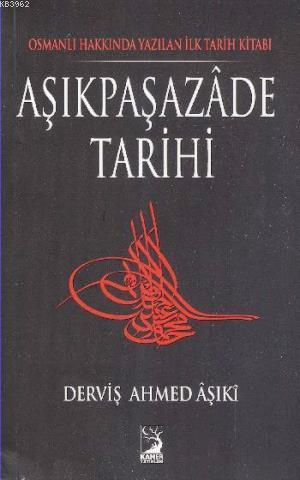 Aşıkpaşazade Tarihi - Derviş Ahmed Aşıki | Yeni ve İkinci El Ucuz Kita