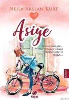 Asiye - Nejla Arslan Kurt | Yeni ve İkinci El Ucuz Kitabın Adresi