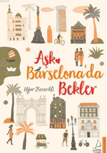 Aşk Barselona'da Bekler - Uğur Becerikli | Yeni ve İkinci El Ucuz Kita