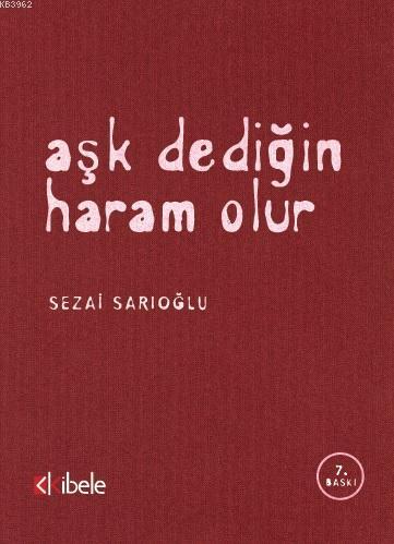 aşk dediğin haram olur - Sezai Sarıoğlu | Yeni ve İkinci El Ucuz Kitab