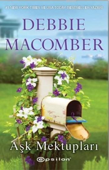 Aşk Mektupları - Debbie Macomber | Yeni ve İkinci El Ucuz Kitabın Adre