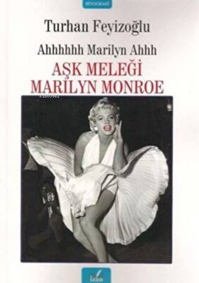 Aşk Meleği Marilyn Monroe - Turhan Feyizoğlu | Yeni ve İkinci El Ucuz 