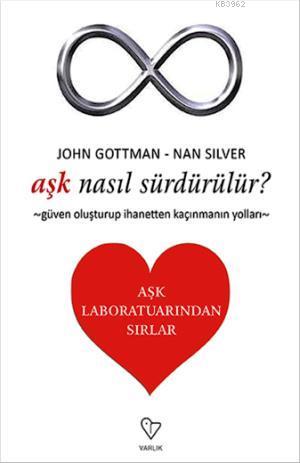 Aşk Nasıl Sürdürülür? - Aşk Laboratuarından Sırlar - John Gottman- | Y