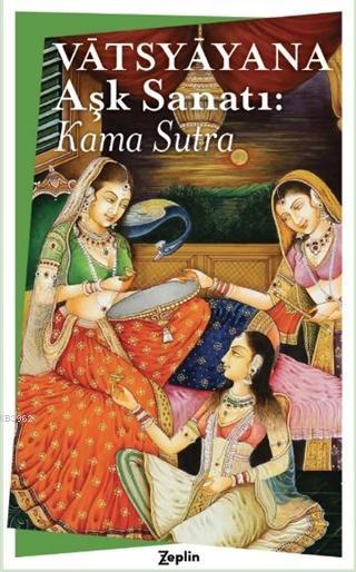 Aşk Sanatı : Kama Sutra - Vatsyayana | Yeni ve İkinci El Ucuz Kitabın 