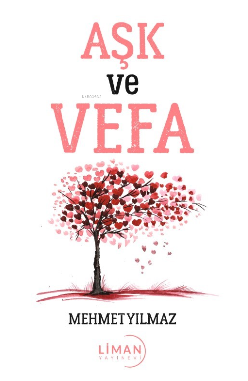 Aşk ve Vefa - Mehmet Yılmaz | Yeni ve İkinci El Ucuz Kitabın Adresi